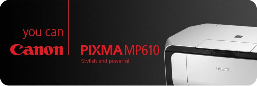 Canon PIXMA MP610 Banner