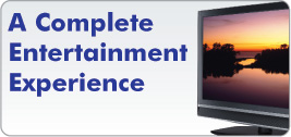 A Complete Entertainment Experience