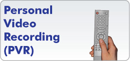 Personal Video Recording (PVR)
