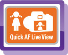 Quick AF Live View- Live Preview of Your Subject