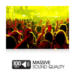 Massive sound power and quality with 100W RMS