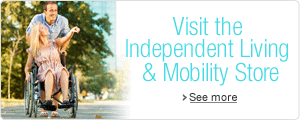 Visit Our Independent Living & Mobility Store