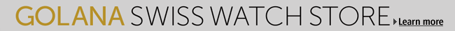 Learn more about the Golana Swiss watches store that is now open.