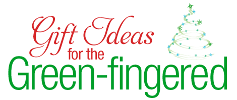 Gifts for the green-fingered