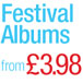 Festival Albums from �3.98
