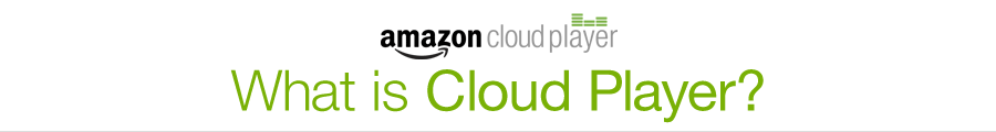 What Is Cloud Player?