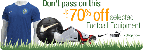 Save up to 70% on selected Football Shirts, Boots, Equipment & Accessories