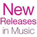 New Releases in Music