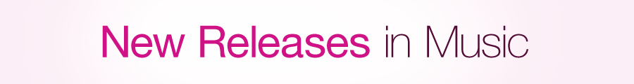 New Releases in Music