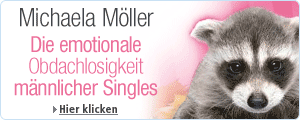 Michaela M�ller - Die emotionale Obdachlosigkeit m�nnlicher Singles