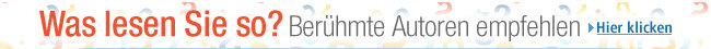Was lesen Sie so - Ber�hmte Autoren empfehlen