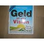 Geld ist eine Vision. Wer reich sein will, braucht&hellip 