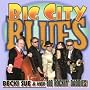 Big City Blues von Becki Sue & Her Big Rockin Dad