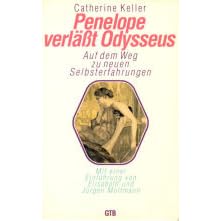 Penelope verl��t Odysseus. Auf dem Weg zu neuen Selbsterfahrungen.