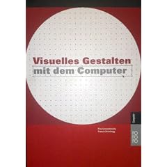 Visuelles Gestalten mit dem Computer. (Taschenbuch)