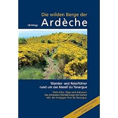 Die wilden Berge der Ard�che: Wander- und Reisef�hrer rund um das Massif du Tanargue