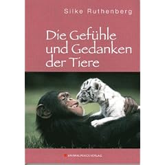 Die Gef�hle und Gedanken der Tiere