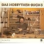 Das Hobbythek-Buch, Bd.3 von Heinz Gollhardt