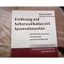 Ern�hrung und Selbstmedikation mit Spurenelementen von York Schmitt