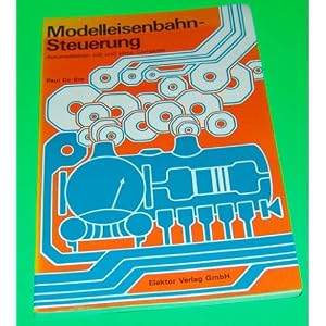 Modelleisenbahn – Steuerung. Automatisieren mit und ohne Computer [Broschiert]