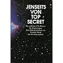 Jenseits von Top Secret. Das geheime Ufo-Wissen de&hellip von Timothy Good