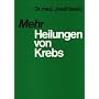 Mehr Heilungen von Krebs von Josef Issels