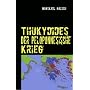 Thukydides: Der Peloponnesische Krieg von Hanskarl K�lsch