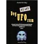 Die Akte Deguforum: Die wahre Seite des Ufo Ph�nom&hellip von Alexander Kn�rr