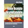 Neue Rezepte f�r eine stabile Gesundheit 