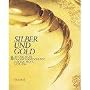 Silber und Gold, Augsburger Goldschmiedekunst f�r &hellip von Reinhold Baumstark