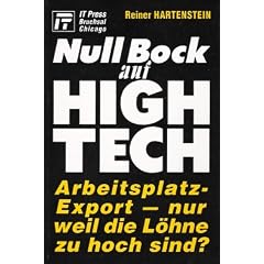 Null Bock auf High Tech: Arbeitsplatz-Export - nur weil die L�hne zu hoch sind?