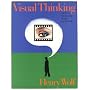 Visual Thinking: Methods for Making Images Memorab&hellip von Henry Wolf