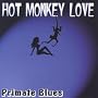 Primate Blues von Hot Monkey Love
