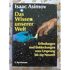 Das Wissen unserer Welt. ( Ab 12 J.). Erfindungen und Entdeckungen vom Ursprung bis zur Neuzeit