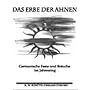 Das Erbe der Ahnen: Germanische Feste und Br�uche &hellip von Arbeitskreis Deutsche Mythologie