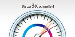 Bis zu drei mal schneller