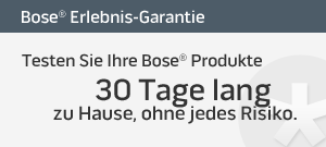 Bose 30 Tage Elebnisgarantie