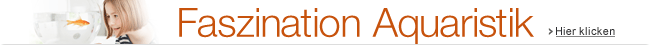 Faszination Aquaristik