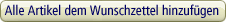 Alle Artikel auf den Wunschzettel setzen