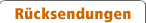 R�cksendungen