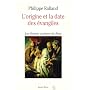 L'origine et la date des �vangiles de Philippe Rolland