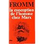 La Conception de l'homme chez Marx de Erich Fromm