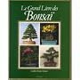 Le Grand livre des bonsa� de R�my Samson