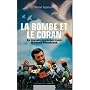 La bombe et le Coran. Une biographie du pr�sident &hellip de Michel Taubmann