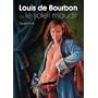 Louis de Bourbon Ou le Soleil Maudit de Claude Puzin