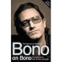 Bono on Bono: Conversations with Michka Assayas de Michka Assayas