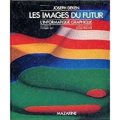 Les images du futur / l'informatique graphique