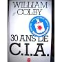 30 ans de CIA (Club pour vous Hachette) de William Colby