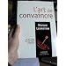 L'art de convaincre : Du bon usage des techniques d'influence