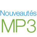 NouveautÃ©s en MP3